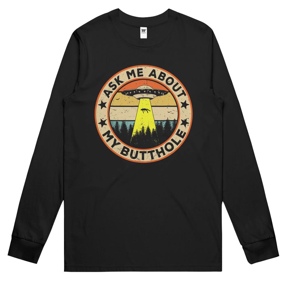 Ask Me About My Butthole Funny Ufo Alien Abduction Vintage Long Sleeve T Shirts