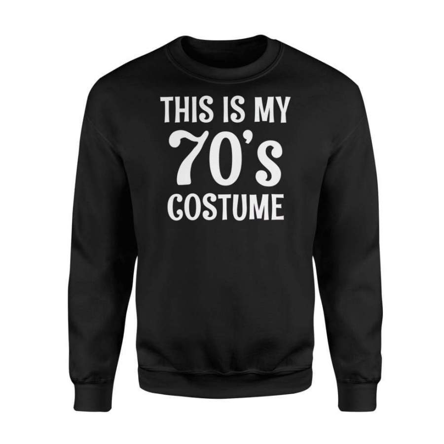 70s Halloween Costume 1970s Shirt – Standard Fleece Sweatshirt