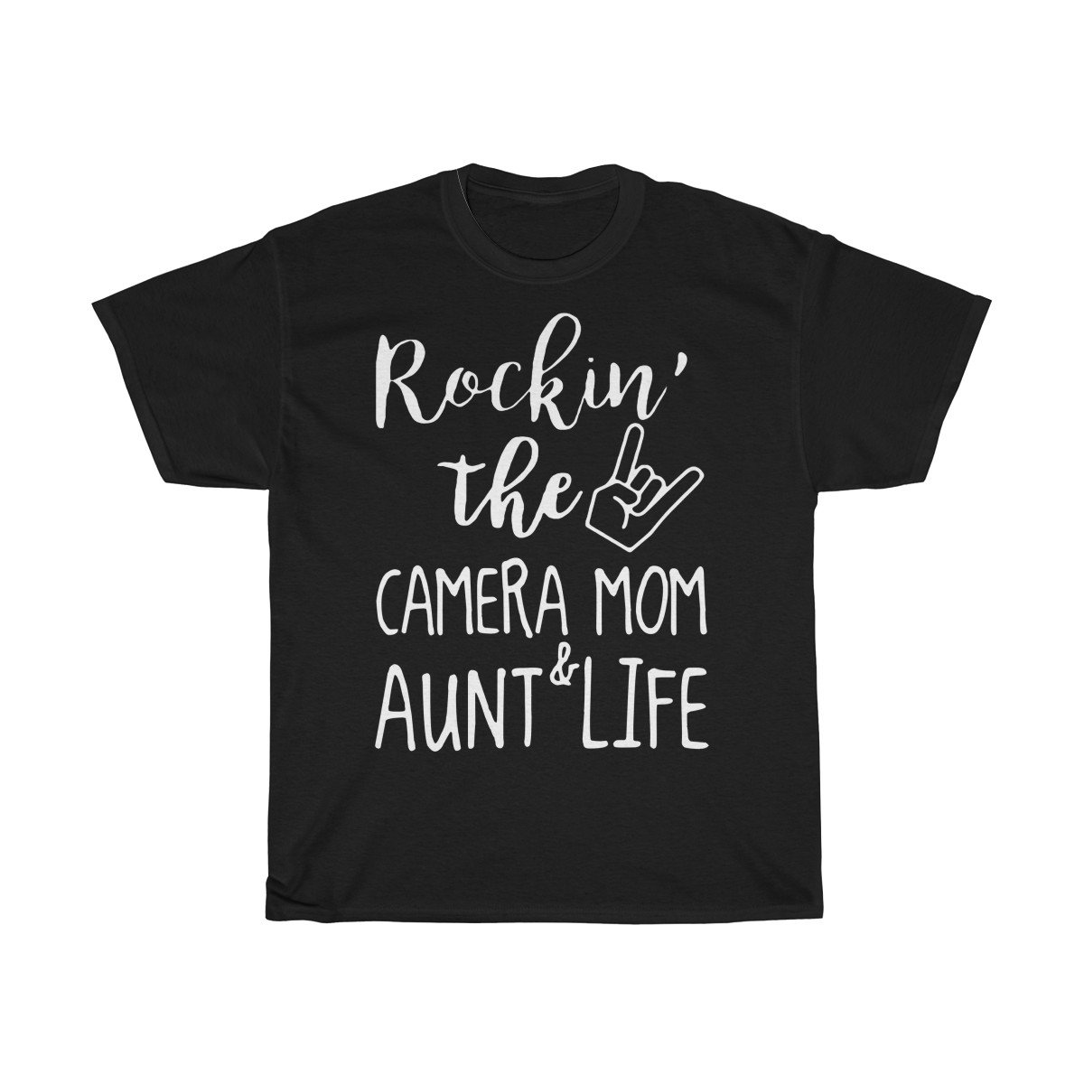 Rockin the Camera Mom and Aunt life Tshirt