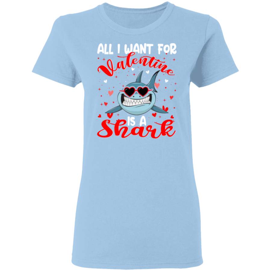 All I Want For Valentine Is A Shark Sea Animal Matching Shirts For Couples Boys Girl Women Personalized Valentine Gifts Ladies T-Shirt