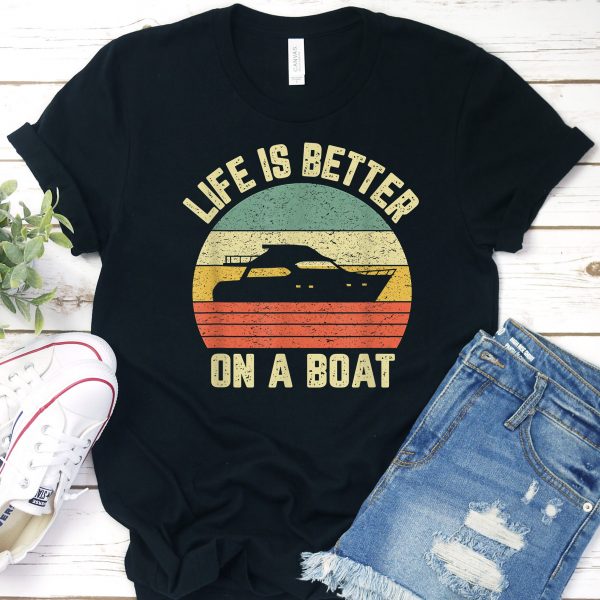 Life Is Better On A Boat Tee