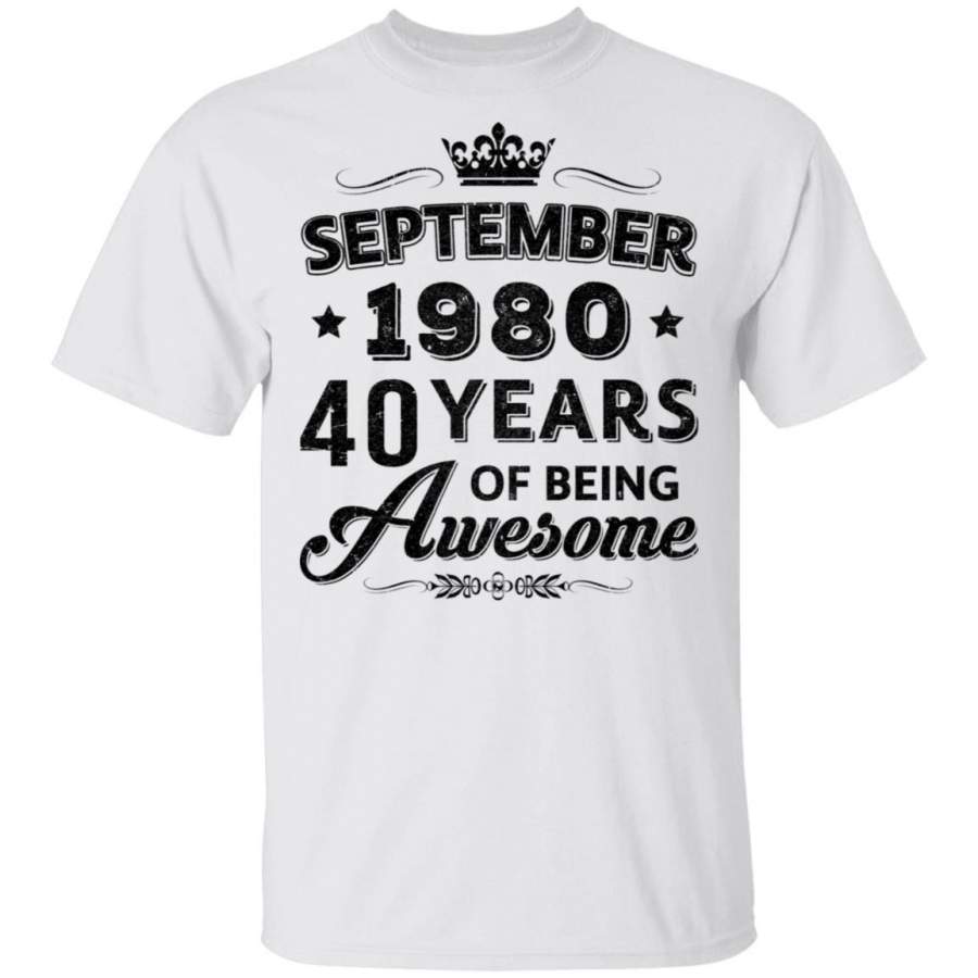 Vintage 1980 September 40Th Birthday Gift Being Awesome T-shirt