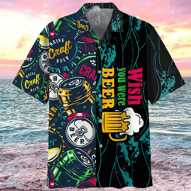 Wish You Were Beer Hawaiian Shirt Pre11308