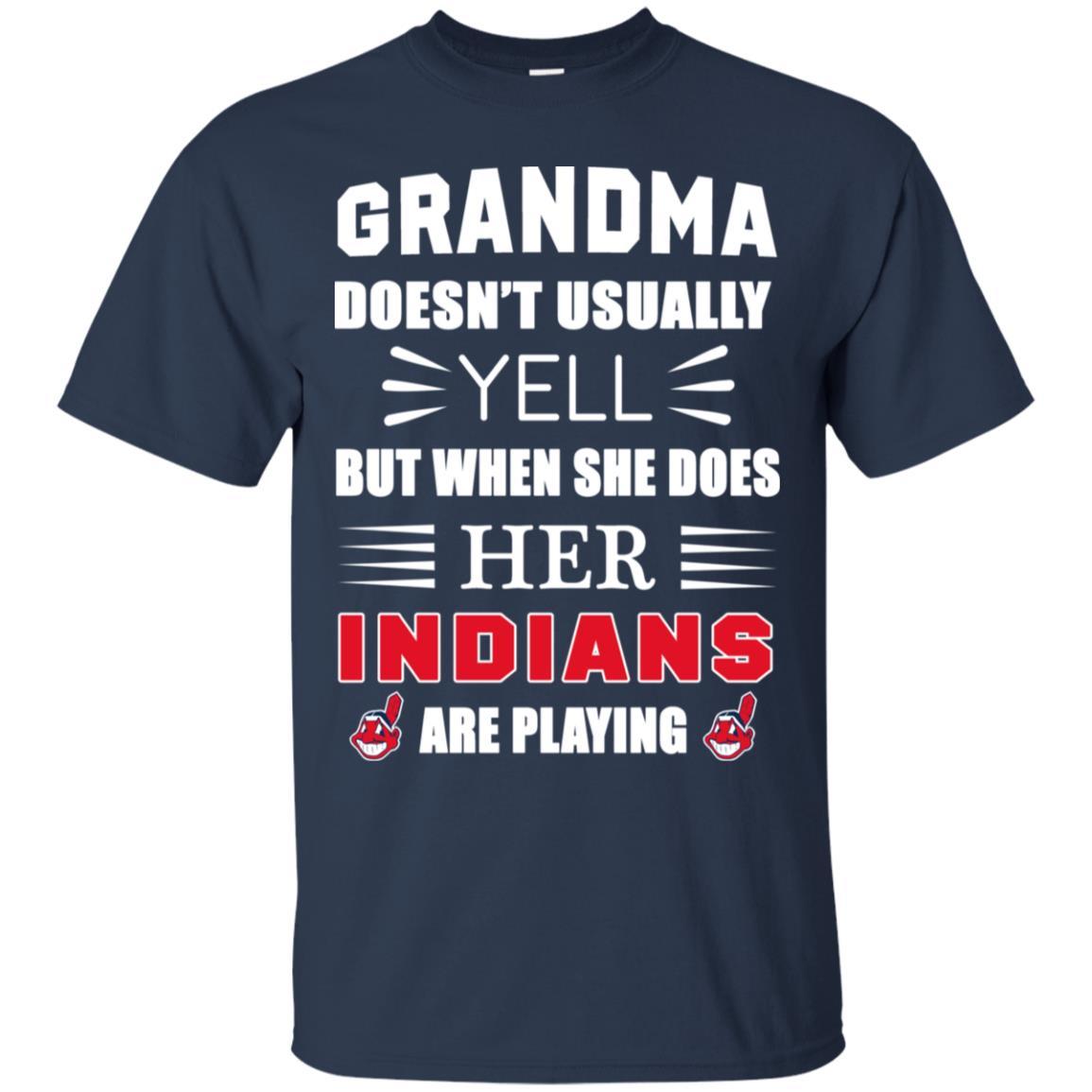 Grandma Doesn’t Usually Yell She Does Her Cleveland Indians Tshirt