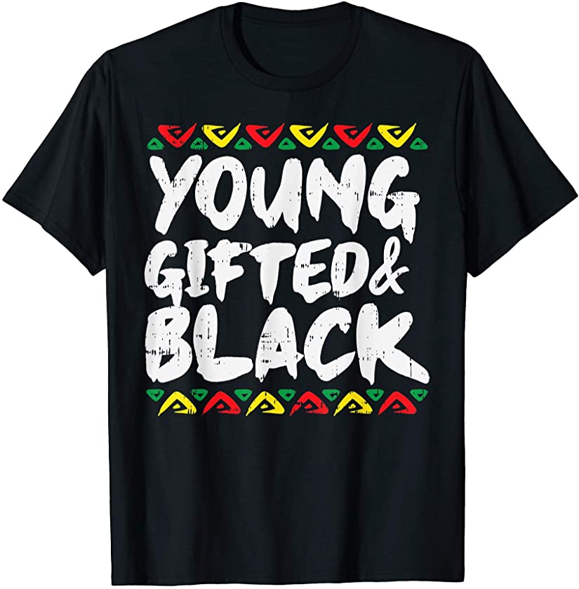 Young Gifted Black Kente Dashiki Pride African American Gift T-Shirt