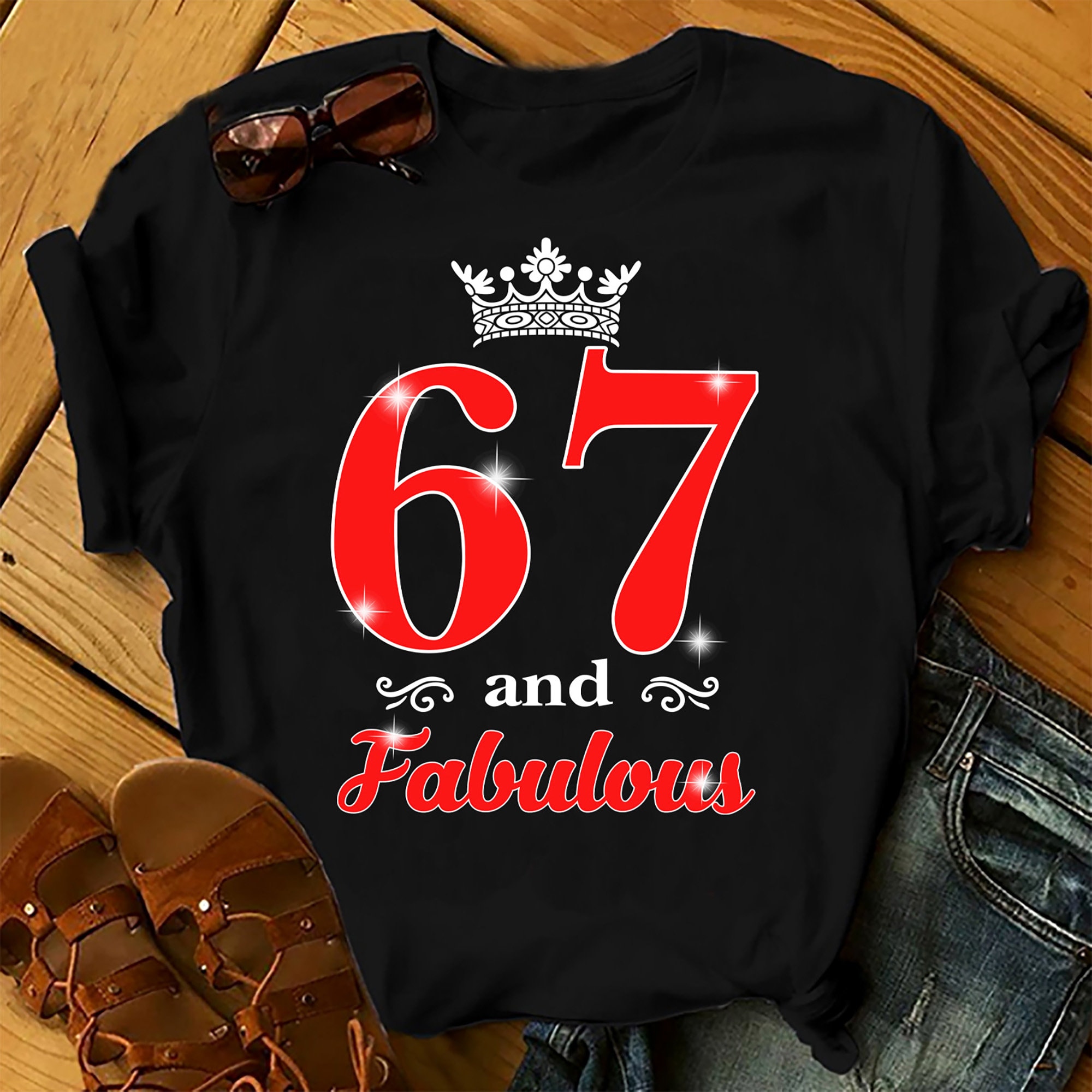 67 And Fabulous Queen – Shirts Women, Birthday T Shirts, Summer Tops, Beach T Shirts