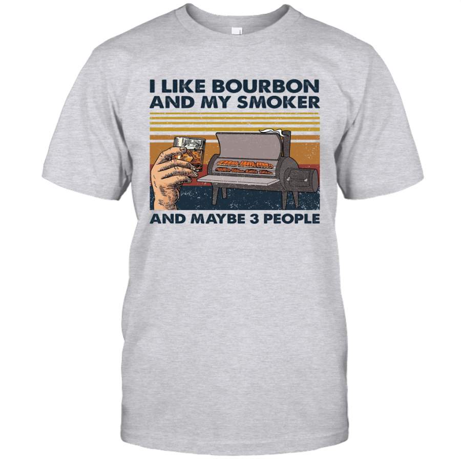 I Like Bourbon And My Smoker And Maybe 3 People Wine Vintage Shirt