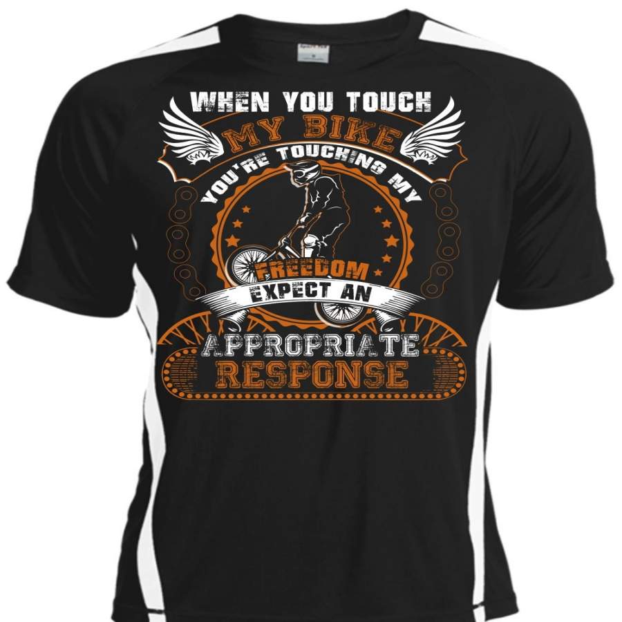 You Touch My Bike T Shirt, My Freedom T Shirt, Cool Shirt