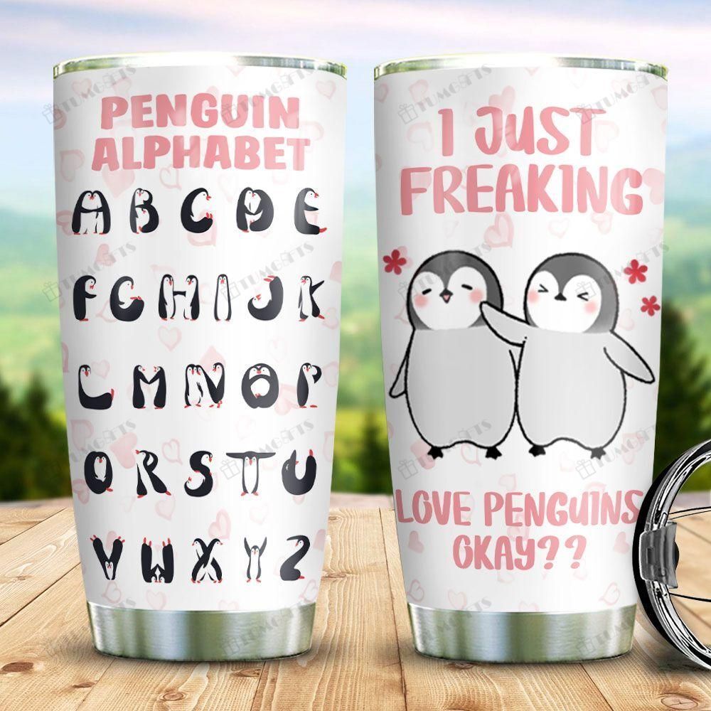 Penguin Alphabet I Just Freaking Stainless Steel Tumbler, Tumbler Cups For Coffee/Tea, Great Customized Gifts For Birthday Christmas Thanksgiving, Anniversary