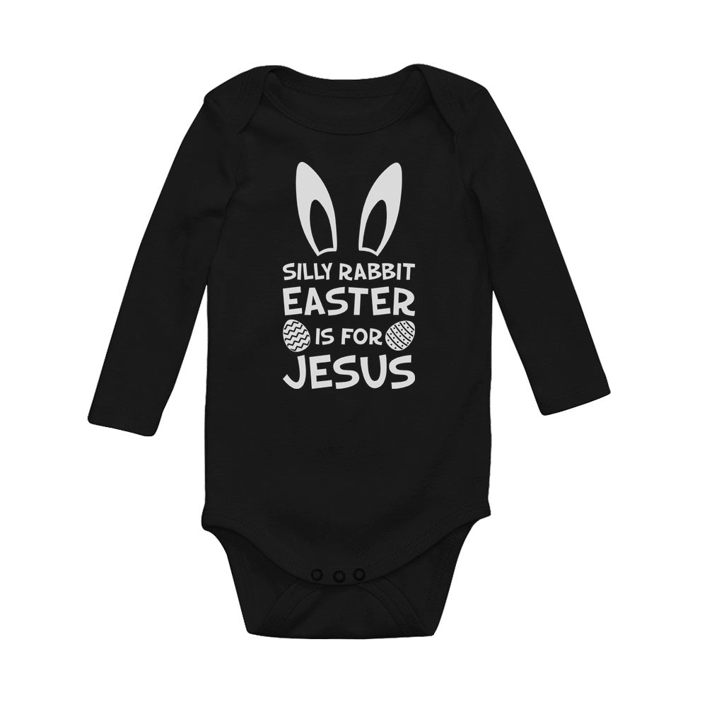 Silly Rabbit Easter Is For Jesus Baby Long Sleeve Bodysuit