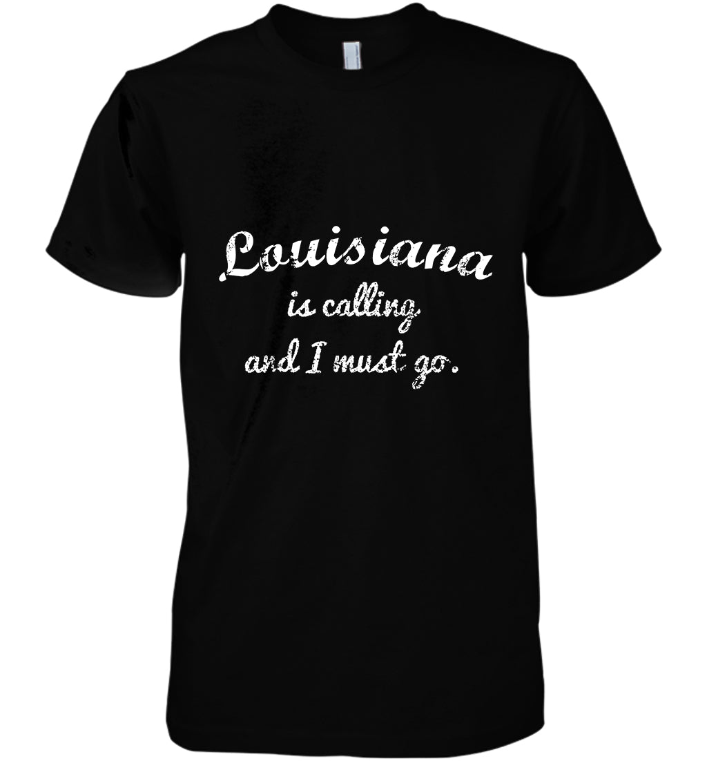 Louisiana Is Calling And I Must Go Funny Gifts Travel Cotton T Shirt