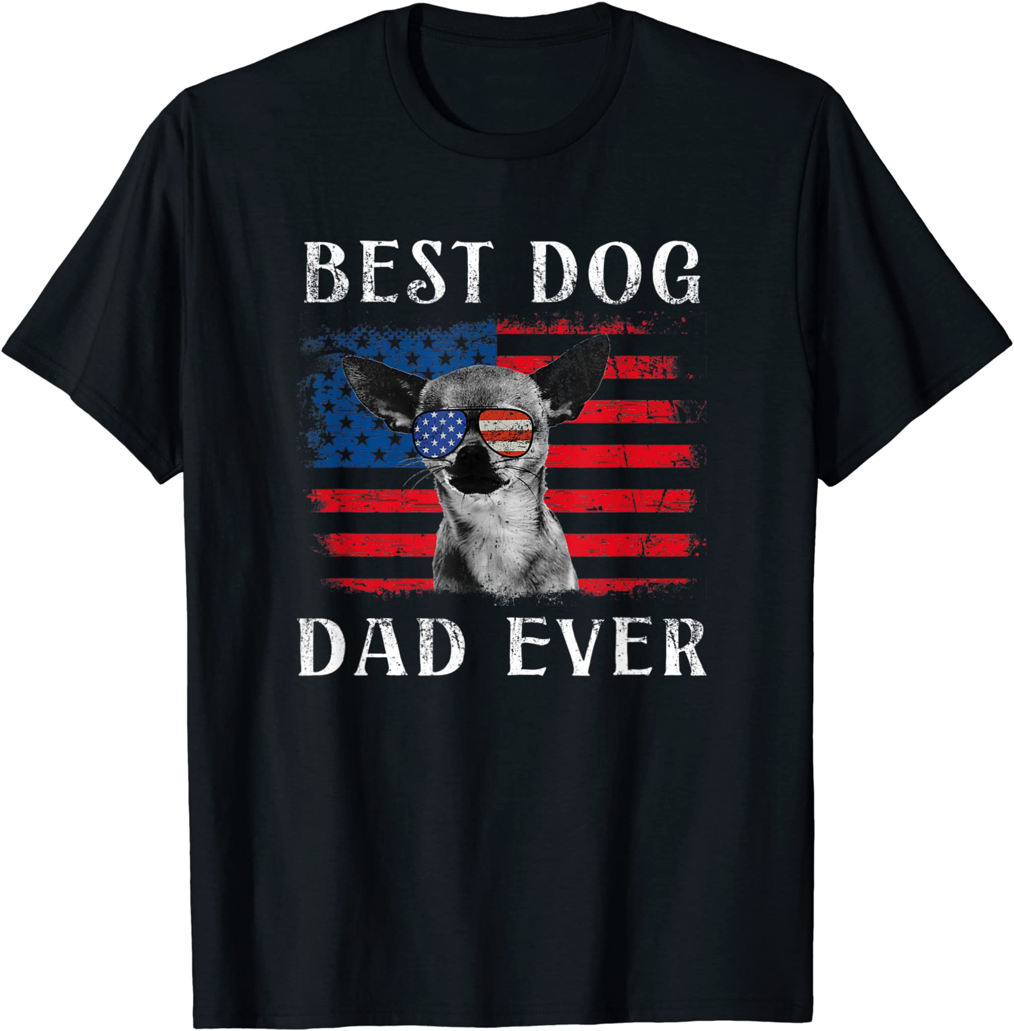 Mens Best Dog Dad Ever Chihuahua American Flag 4th Of July T-Shirt