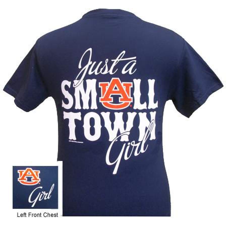 Auburn Tigers War Eagle Just A Small Town Girl Bright T Shirt