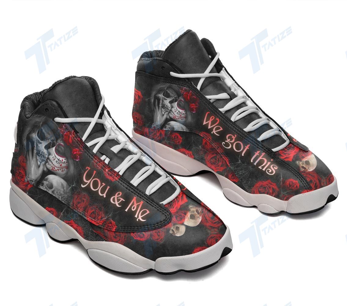Skull you and me we got this 13 Sneakers XIII Shoes
