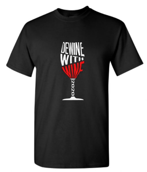 Wine with Dewine RS T-Shirt