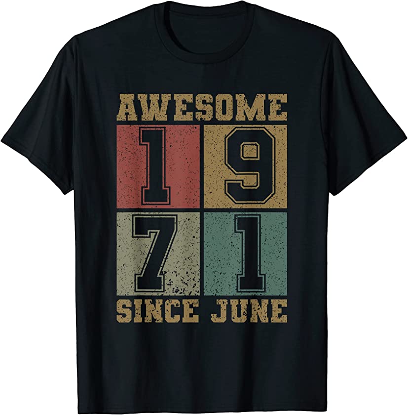 Awesome Since June 1971 50th Birthday Shirt Vintage 1971 Men T-Shirt