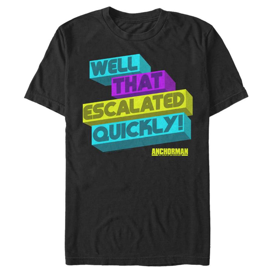 Anchorman Men’s That Escalated Quickly  T Shirt