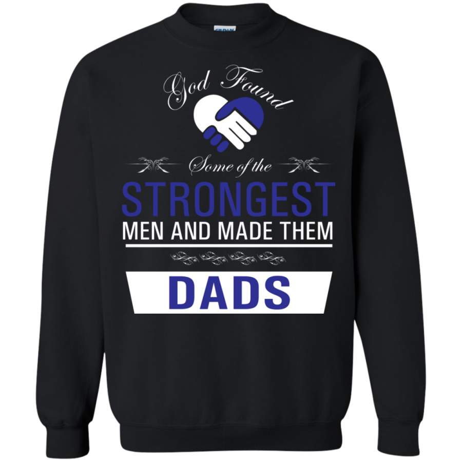 AGR Strongest Men are Dads Uplifting T-shirt T-Shirt Hoodie Long sleeve Sweatshirt