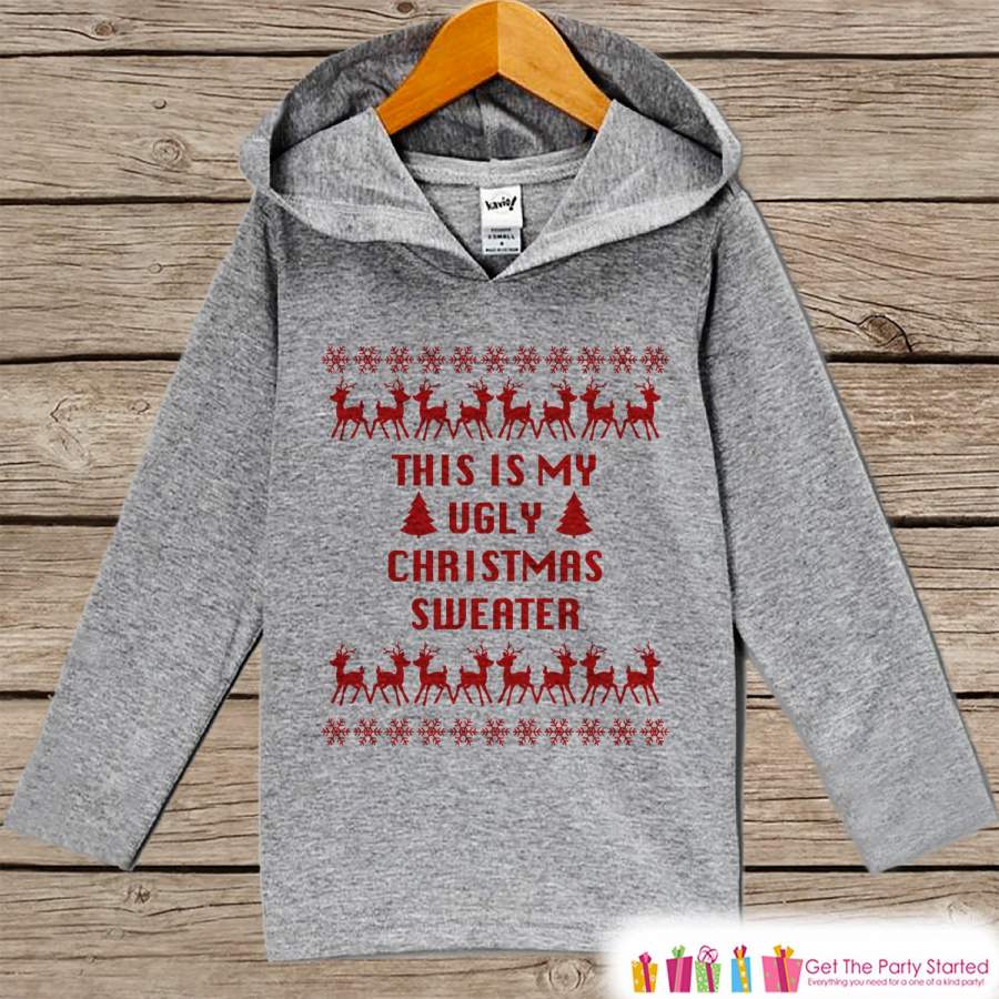 This Is My Ugly Sweater – Funny Kids Christmas Outfit – Grey Christmas Sweater – Kids Hoodie Pullover – Holiday Shirt – Baby, Toddler, Youth