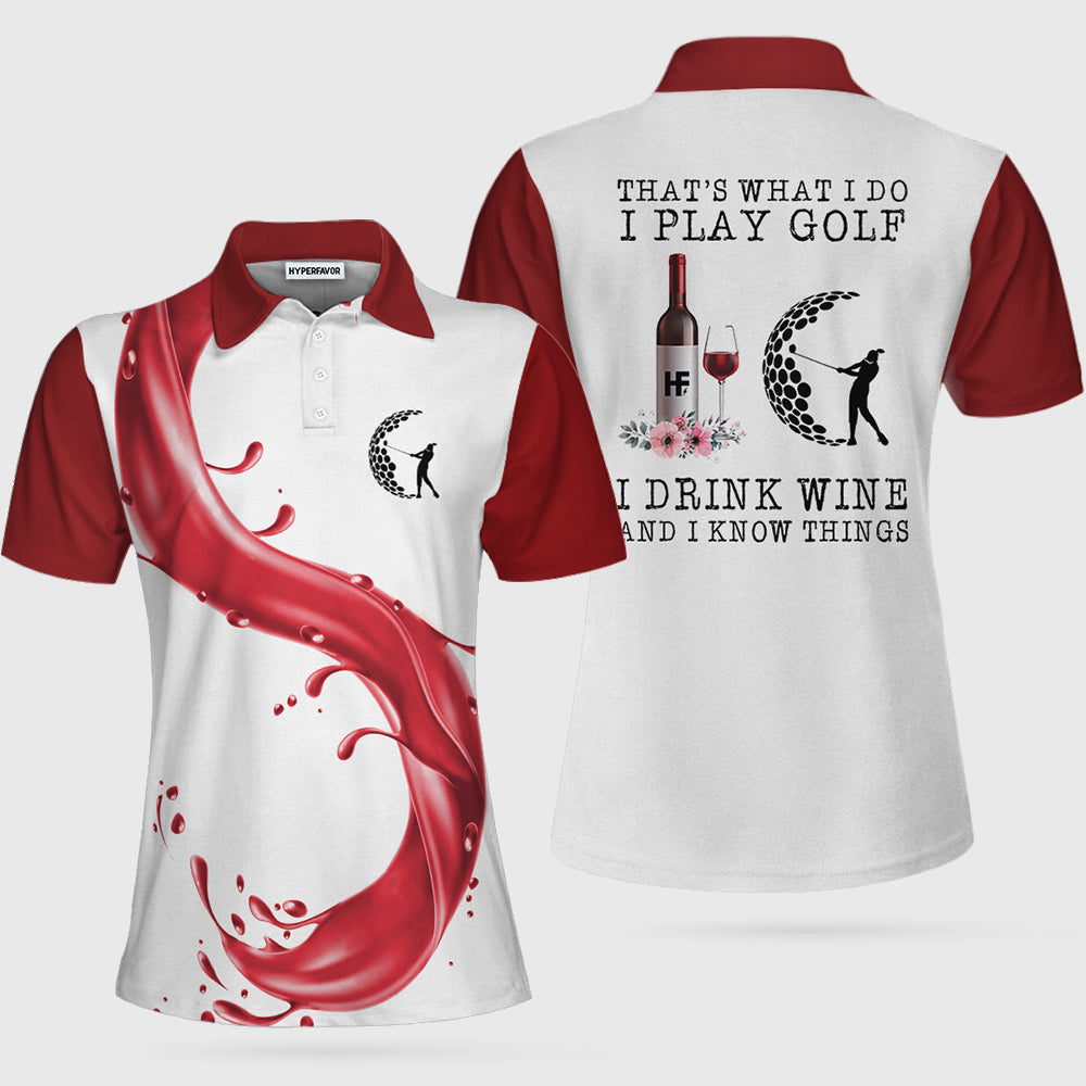 That’S What I Do I Play Golf I Drink Wine Short Sleeve Women Polo Shirt Coolspod