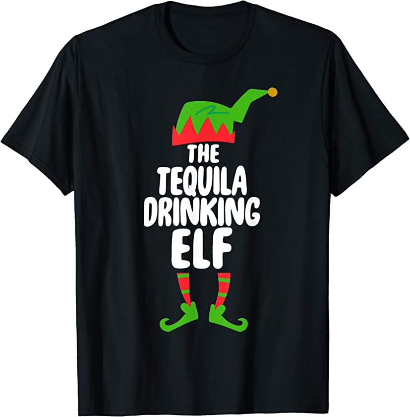 The Tequila Drinking ELF Tee Shirt Christmas Holiday Gift T-Shirt