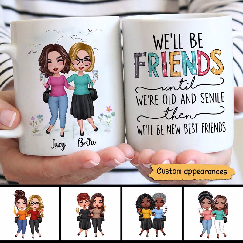 Doll Besties Best Friends Sisters Friends Until Old And Senile Personalized Mug