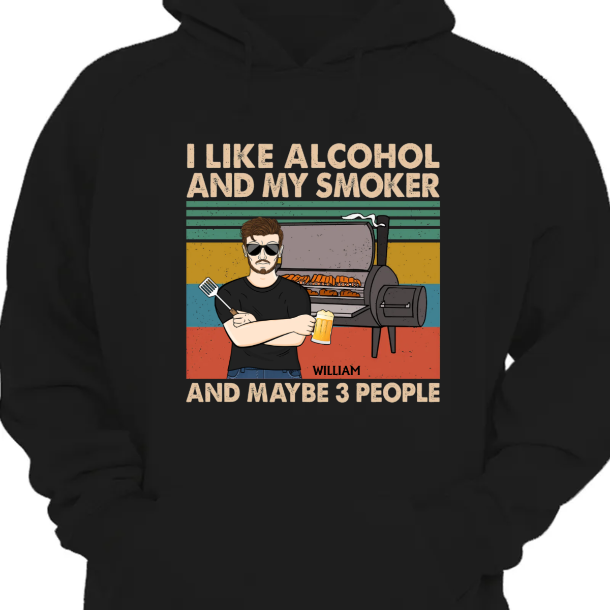 I Like Alcohol And My Smoker And Maybe 3 People Husband Dad Grandpa – Funny Grilling Gift For Men – Personalized Custom Hoodie Sweatshirt