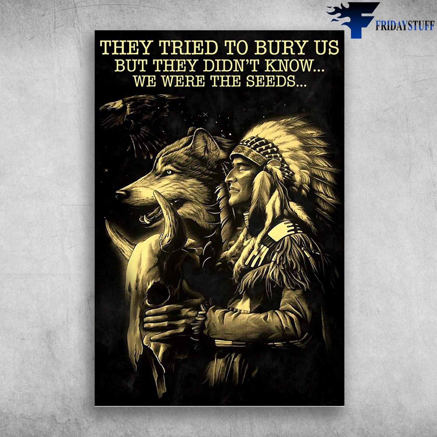 Aboriginal Man And A Wolf – They Tried To Bury Us But They Didnt Know We Were The Seeds Canvas Christmas Gift Ideas