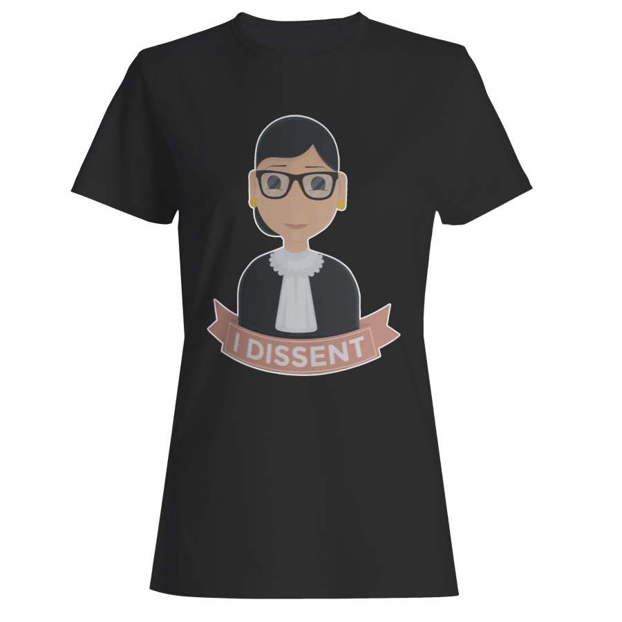 Ruth Bader Ginsburg Rbg I Dissent Woman’s T-Shirt