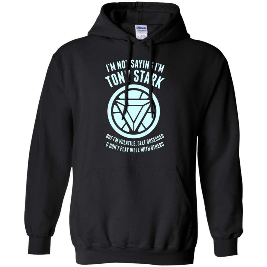 AGR I_m Not Saying I_m Tony Stark Ironman Hoodie