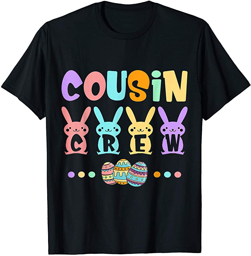 Cousin Crew Easter day cute Bunny colorful Egg Hunt T-Shirt