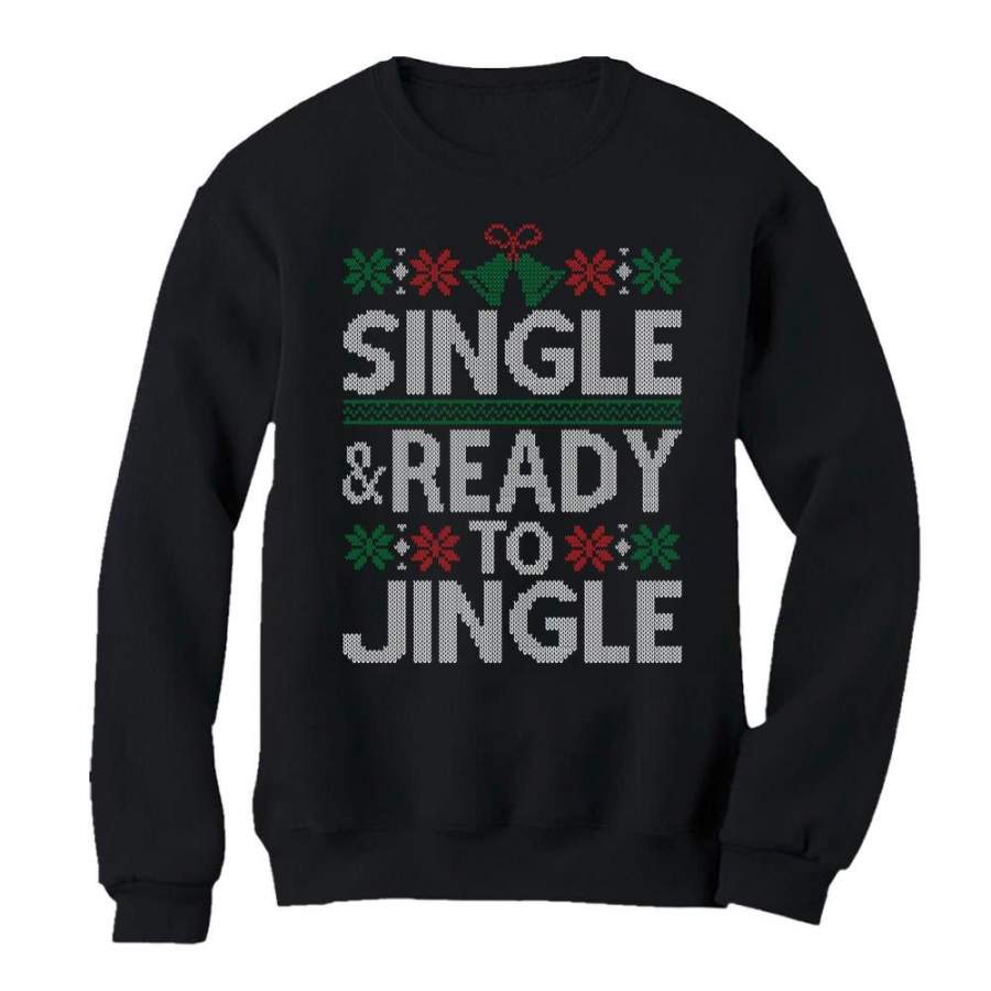 Single & Ready to Jingle Ugly Christmas Women Sweatshirt