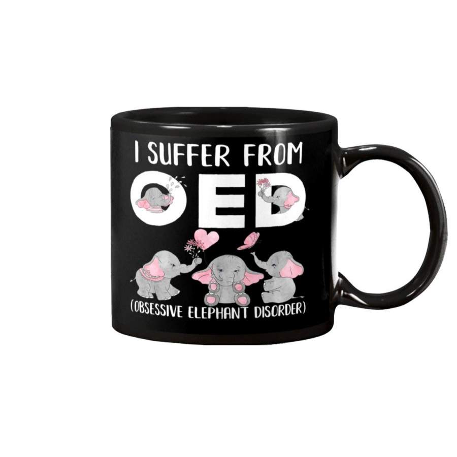 I Suffer From Obsessive Elephant Disorder Gift For Elephant Lovers Mug