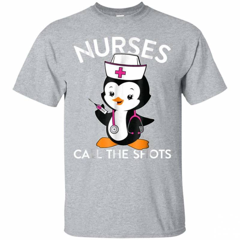 Nurses Call The Shots Cute Penguin Nurse T Shirt