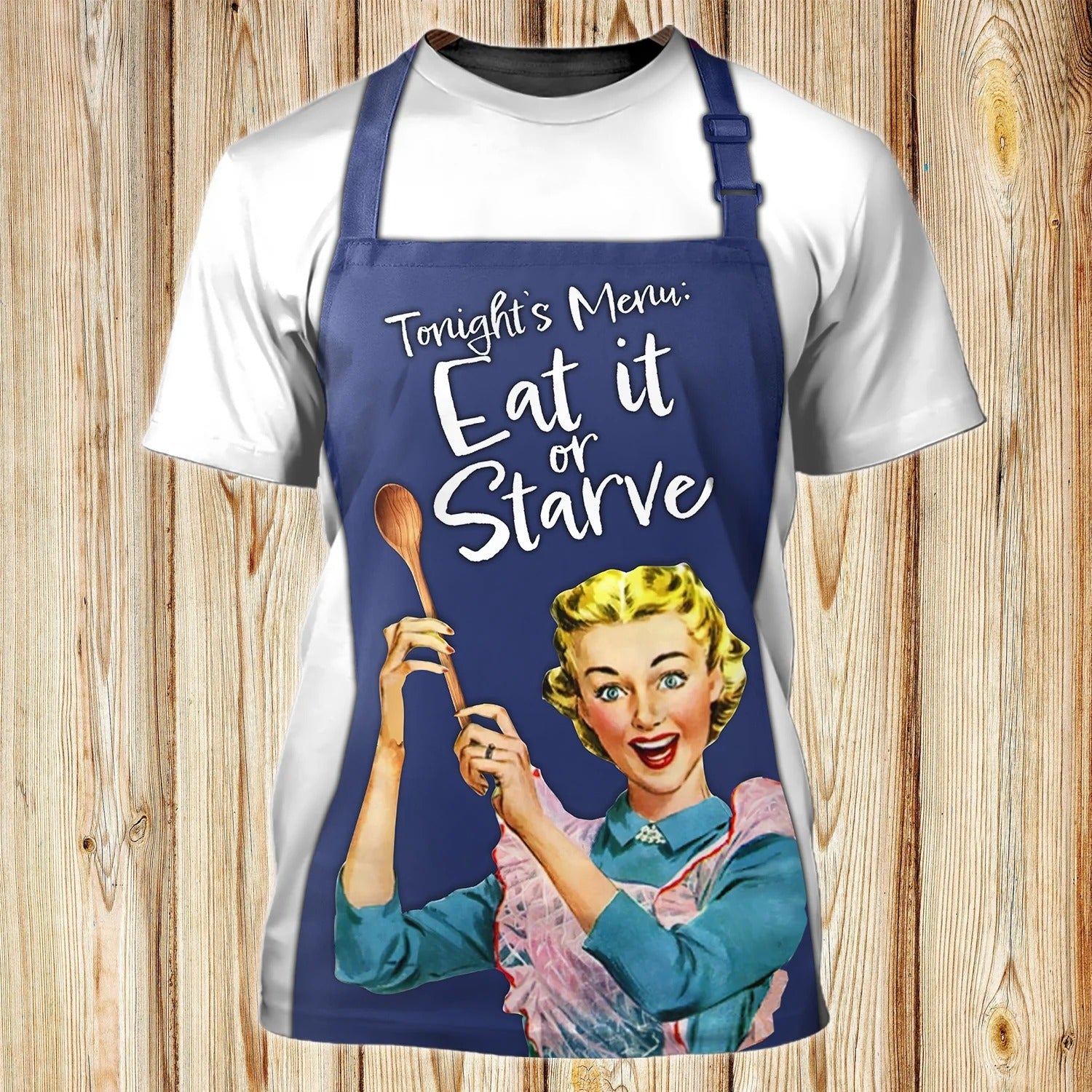 To My Wife 3D All Over Print Shirt, Eat It Or Starve Housewife Shirt, Gift For House Wife