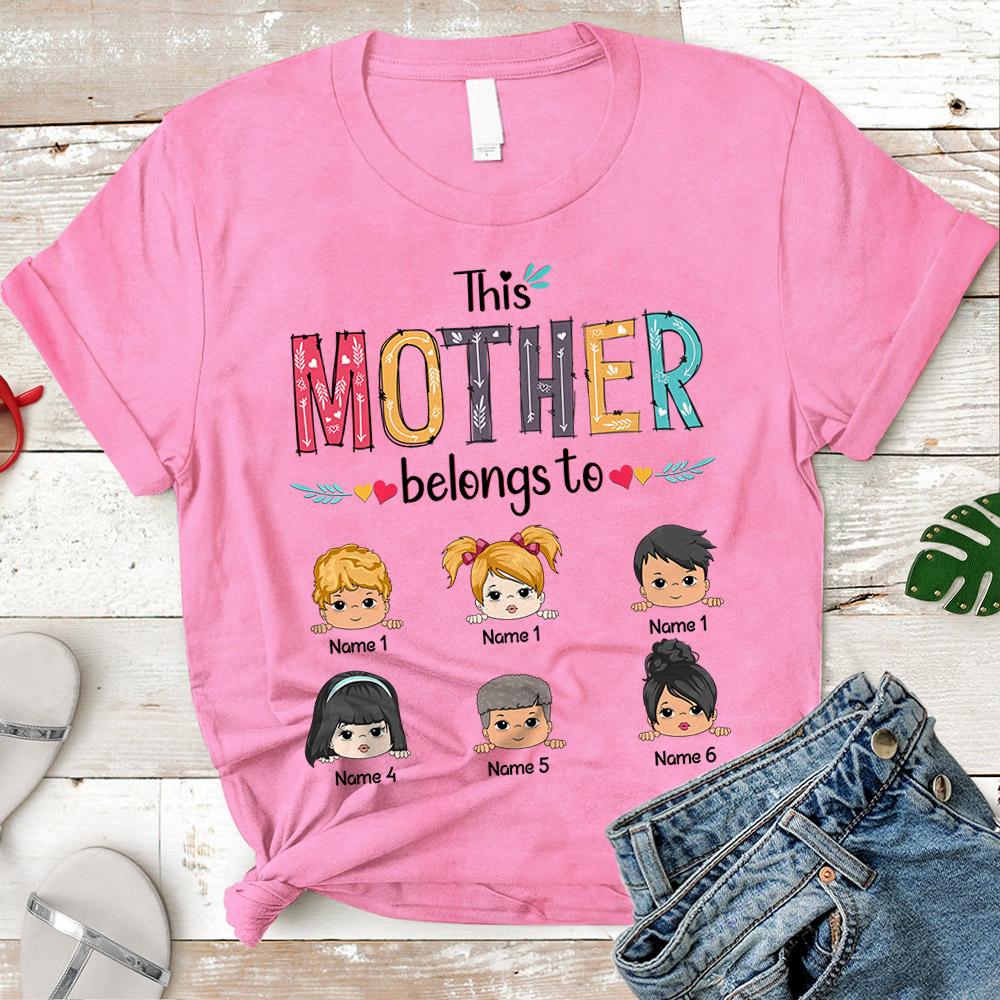 Personalized This Mom Belongs To Kids Shirt Funny Mom With Kids Names Shirt Gift For Mom