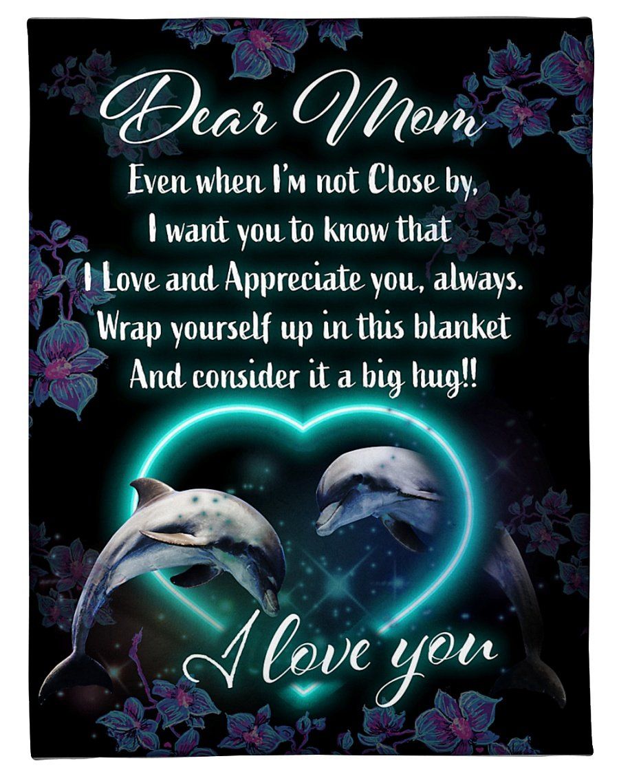 I Love And Appreciate You Always To Mom Dolphins Fleece Blanket