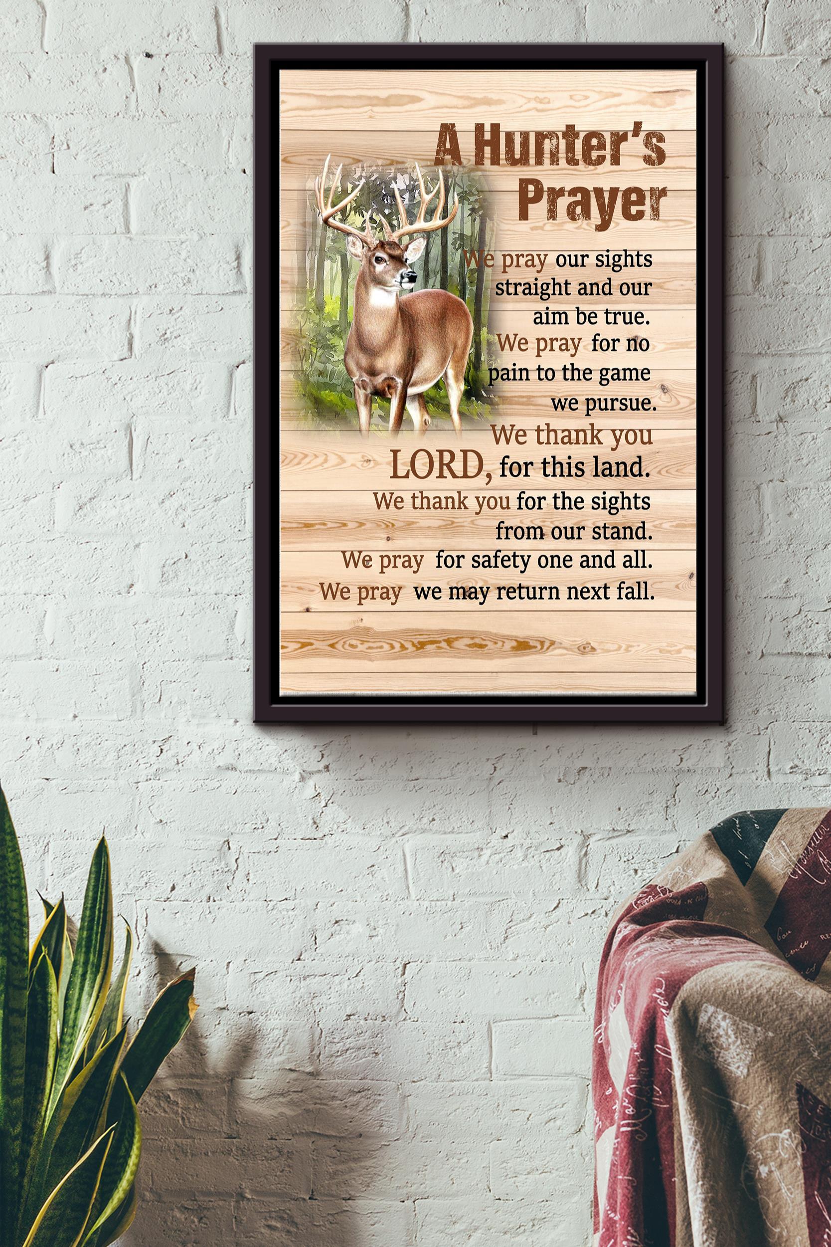 A Hunter Prayer Poster – Animal Wall Art – Gift For Hunter Wild Animal Protection Association Deer Lover House Decor Framed Matte Canvas