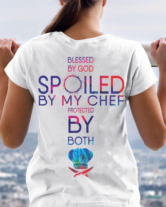 Blessed By God Spoiled By My Chef Protected By Both Standard Women’s T-shirt