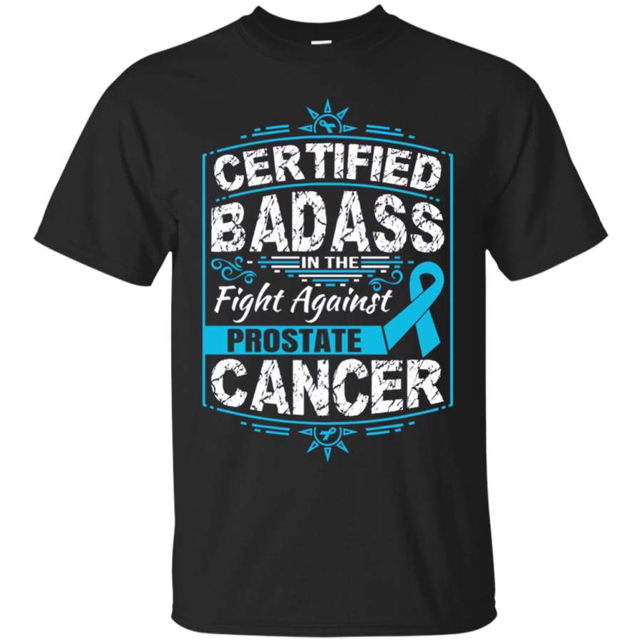 AGR Mens Certified Badass In The Fight Against Prostate Cancer Tshirt