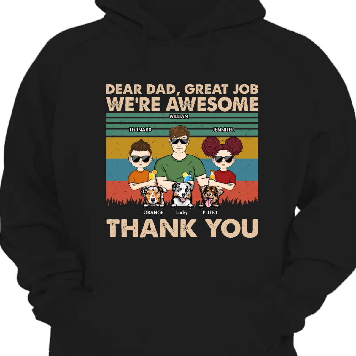 Dear Dad Great Job We’Re Awesome Thank You – Father Gift For Dog Lovers – Personalized Custom Hoodie Sweatshirt