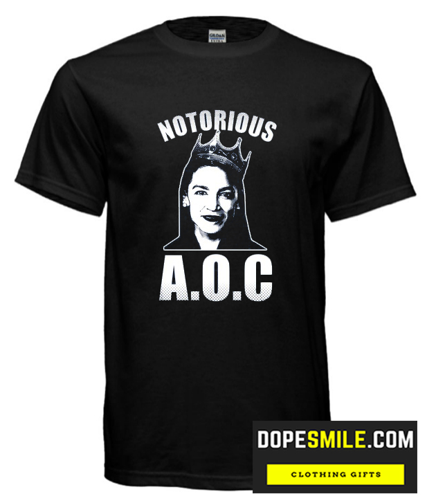 NOTORIOUS AOC cool T Shirt