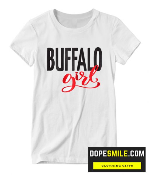 Buffalo Girl New York Raised Me cool T Shirt