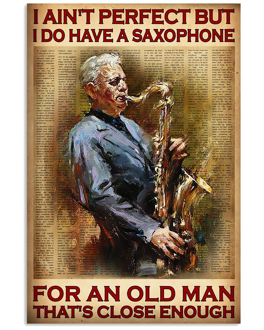 I Ain T Perfect But I Do Have A Saxophone Poster Wall Decor Best Gift For Your Friend And Relative No Frame