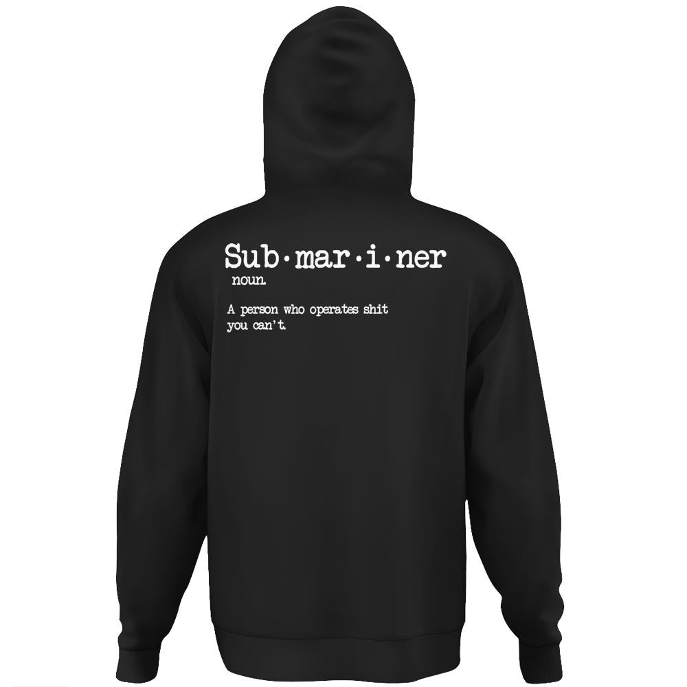 Submariner Definition, Us Navy Shirt, Veteran Military Gift Hoodie Print On Back