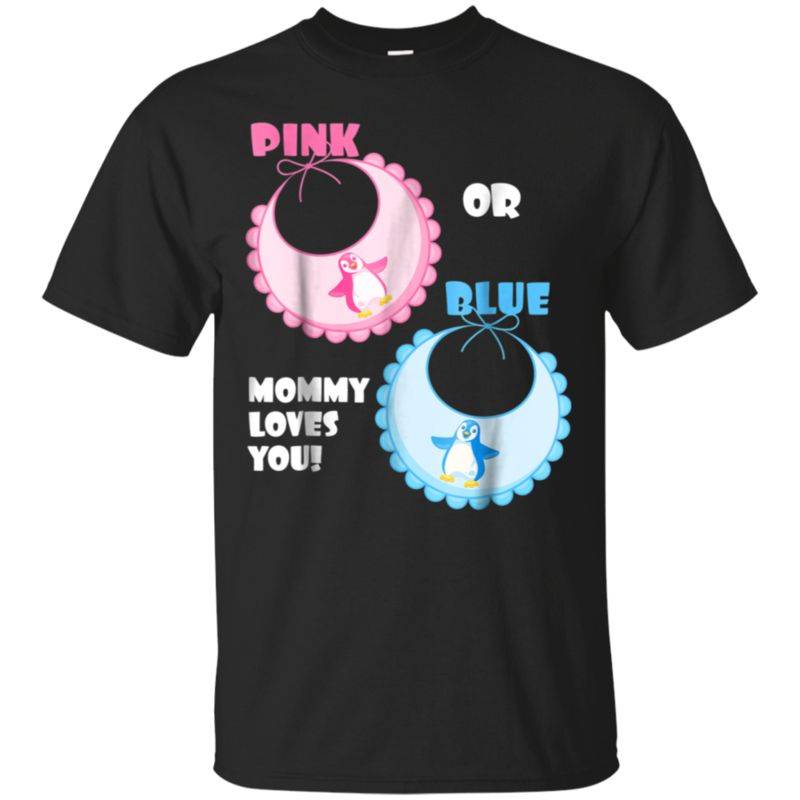 Penguin Gender Reveal Shirt Boy Or Girl Mommy Loves You