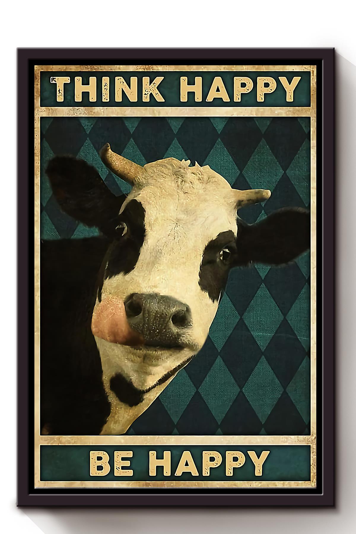 Think Happy Be Happy Funny Milk Cow Wall Art For Milk Cow Lover Children Home Decor Framed Matte Canvas