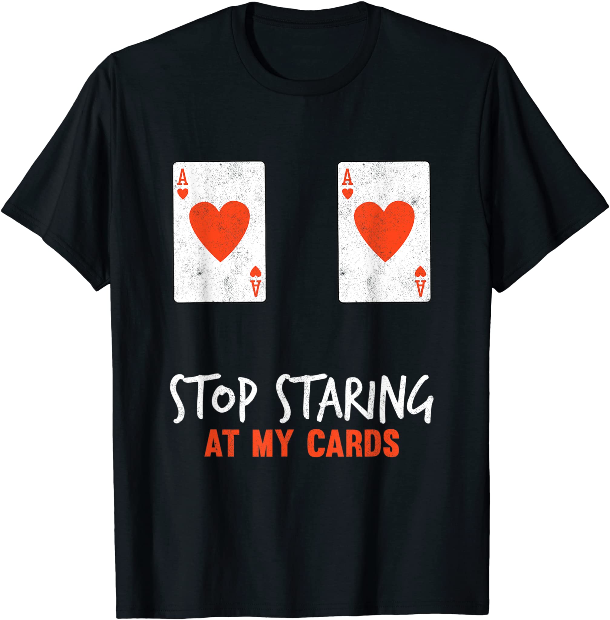 Stop Staring At My Cards Funny Poker Women Player T-Shirt