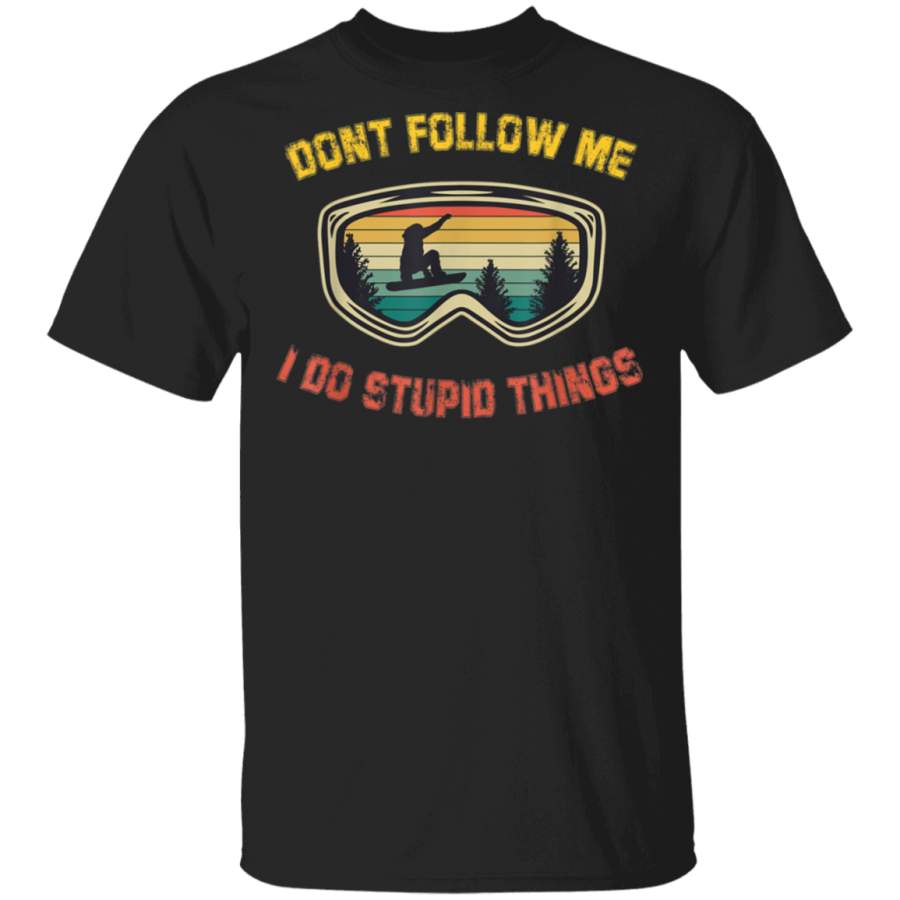 Don’t Follow Me I Do Stupid Things Vintage Snowboarding gift Shirt G500 Gildan 5.3 oz. T-Shirt