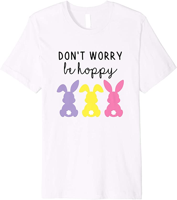 Be Hoppy Cute Easter Bunny Premium T-Shirt